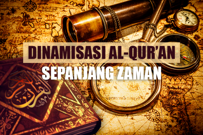 Dinamisasi Al-Qurâ€™an Sepanjang Zaman