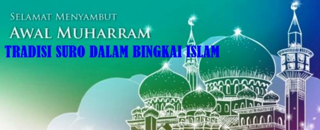 TRADISI SURO DALAM BINGKAI ISLAM