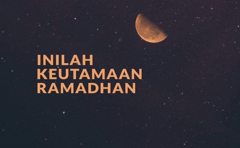 KEUTAMAAN PUASA BULAN RAMADAN